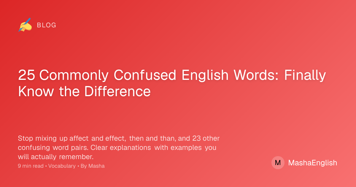 25 Commonly Confused English Words - Clear Explanations and Examples ...