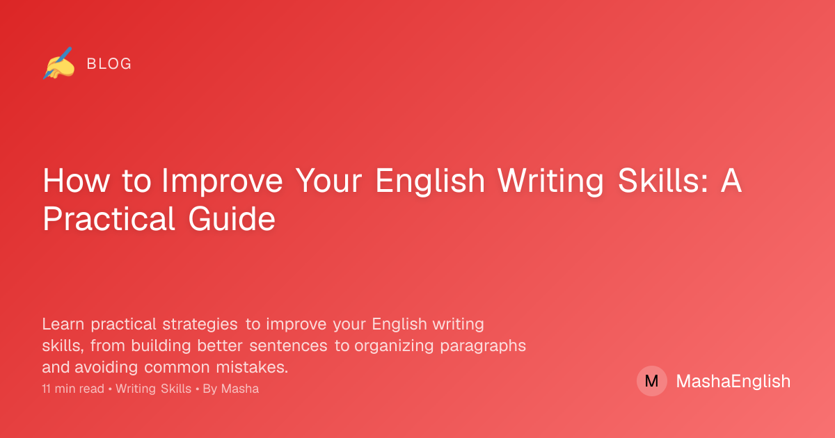 How to Improve English Writing Skills - Practical Guide for ESL ...