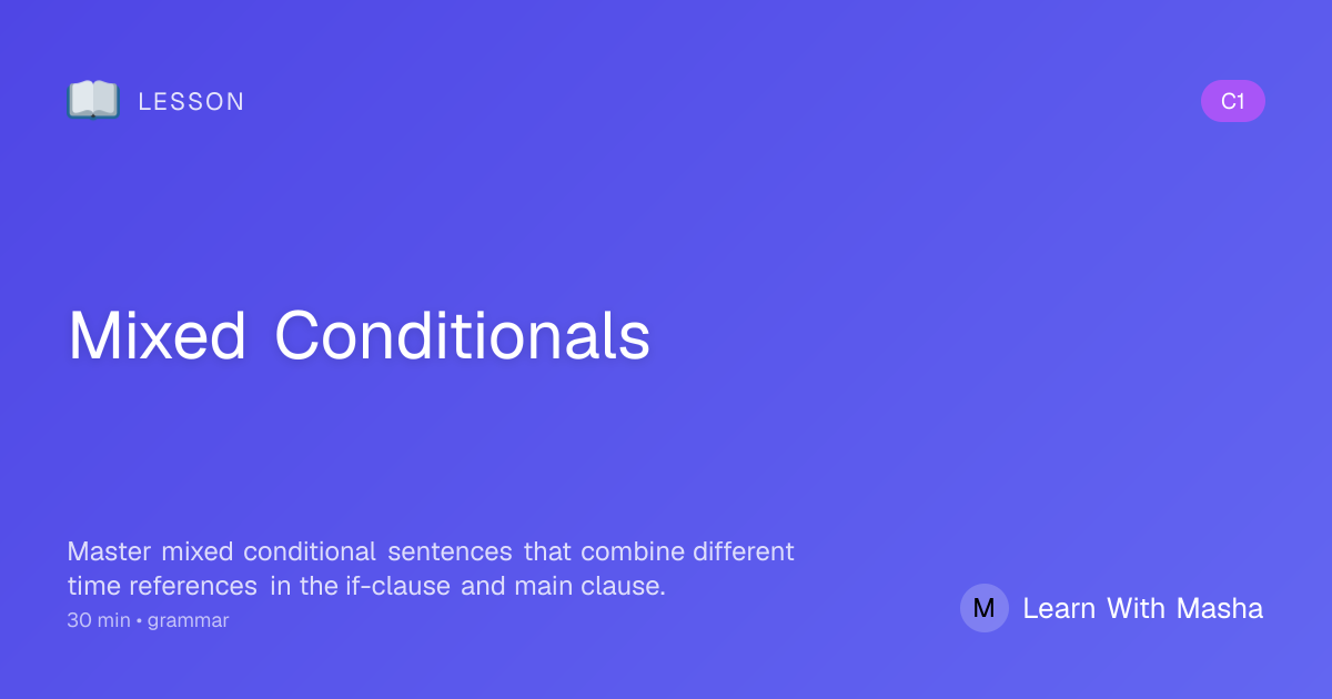 Mixed Conditionals in English | Advanced Grammar Guide | Learn With Masha